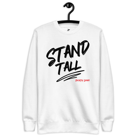 Stand Tall Premium Sweatshirt
